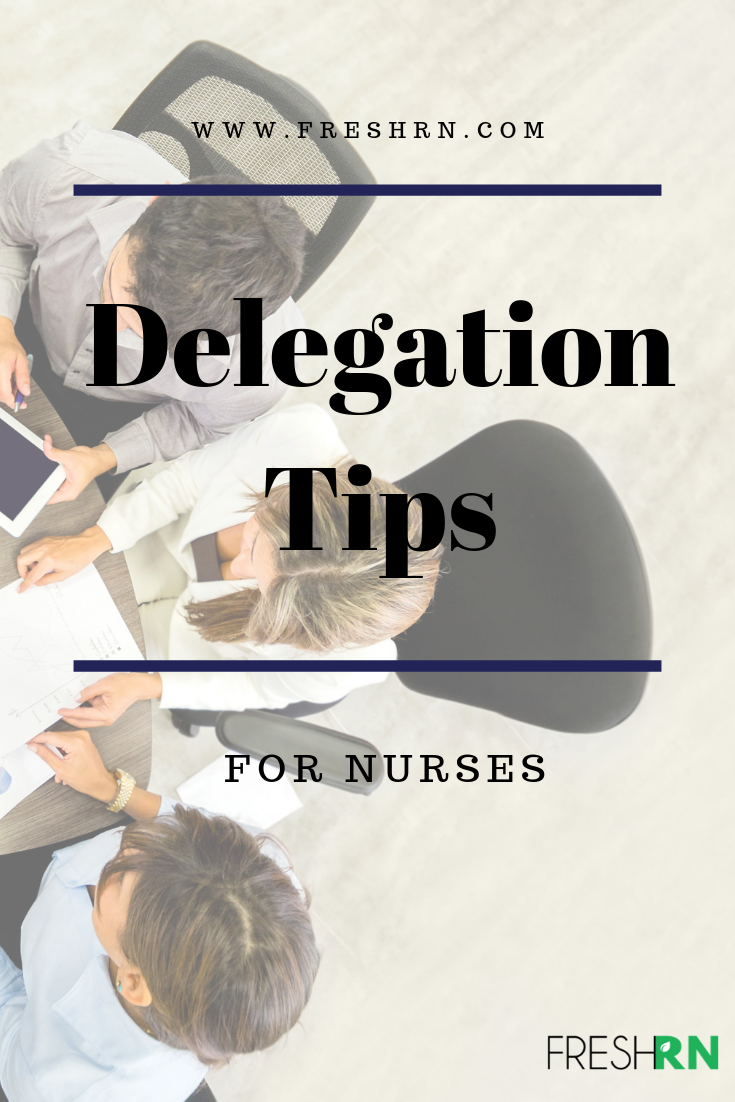 delegation tips for nurses patient care technician nursing jobs new nurse new grad travel nurse on delegation tips for nurses patient care technician nursing jobs new nurse