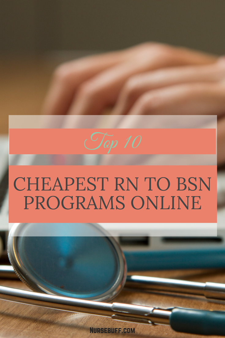 online rn programs on top 10 cheapest rn to bsn programs online nursebuff nurse programs nurse rn bsn registered nurse school
