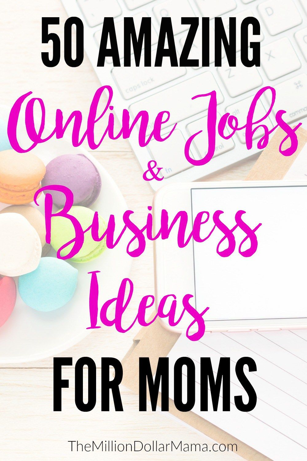 work from home ideas for moms on 50 online jobs and business ideas for moms work from home business online jobs work from home jobs