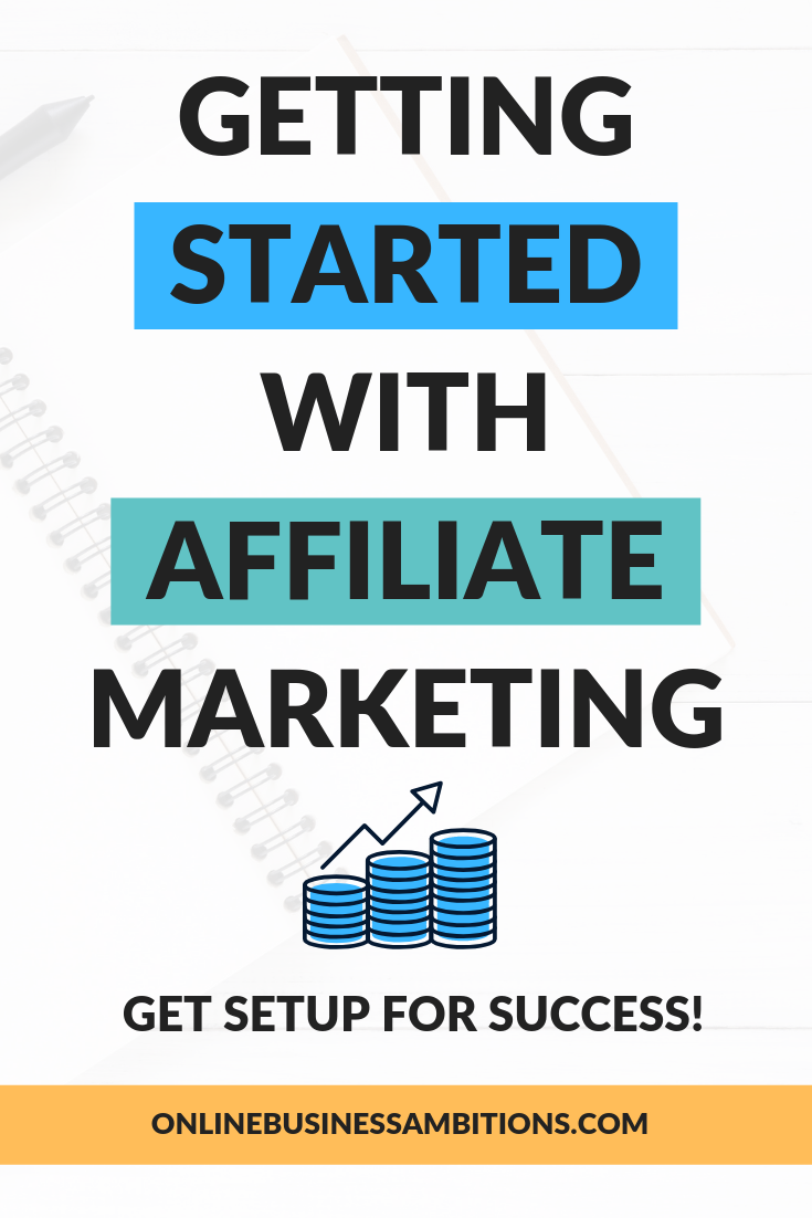 affiliate marketing programs on getting started with affiliate marketing online business marketing affiliate marketing affiliate marketing strategy
