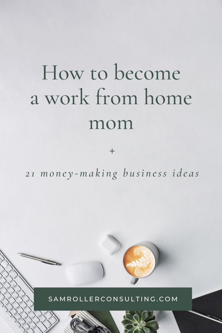 work from home ideas for moms on how to start working from home and virtual 21 business ideas work from home moms working from home quotes about motherhood