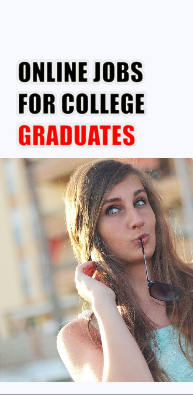 available jobs for college graduates on online jobs for college graduates