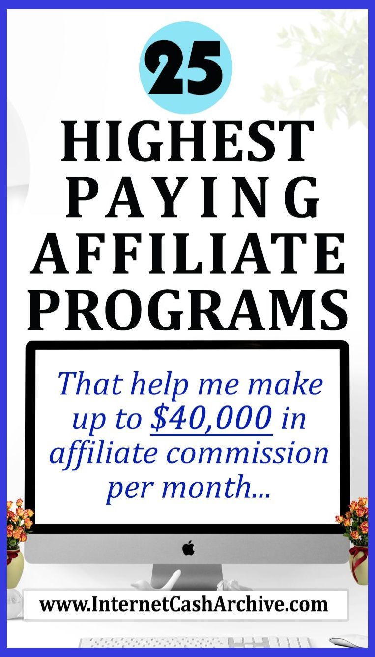 best paid affiliate programs on 25 highest paying affiliate programs online earn over 40k in sales top payin in 2020 affiliate marketing programs affiliate marketing pinterest affiliate marketing