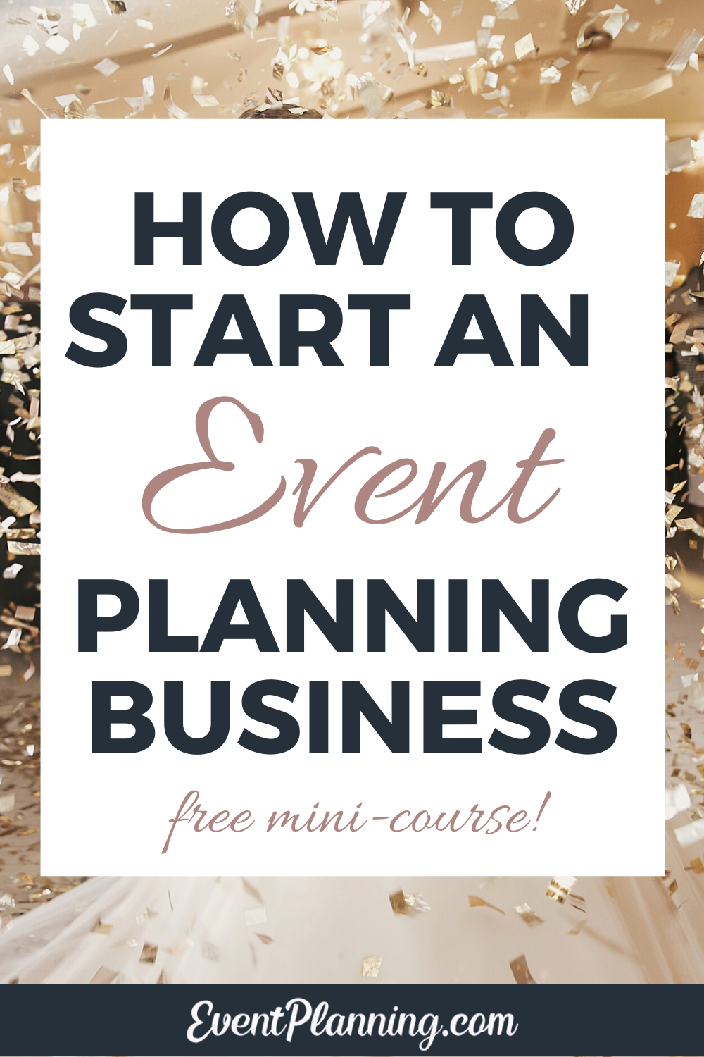 event coordinator classes on how to start an event planning business free mini course event planning business event planning tips wedding event planning