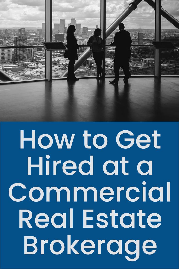 commercial leasing agent on how to get hired at a commercial real estate brokerage commercial real estate commercial real estate marketing real estate brokerage