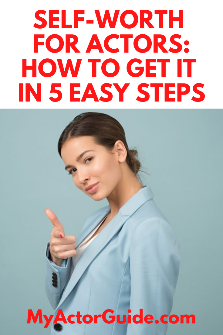 acting schools for beginners on 5 ways to create unshakable self worth for actors best acting schools acting lessons acting exercises