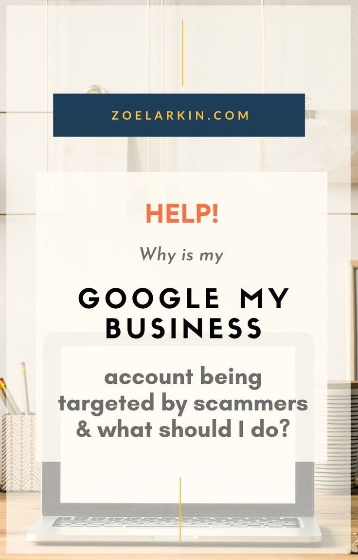 why is my google my business listing being targeted my scammers what should i do zoelarkin com scammers business account wedding photography business business owner listing on why is my google my business listing being targeted my scammers what should i do zoelarkin com scammers business account wedding photography business