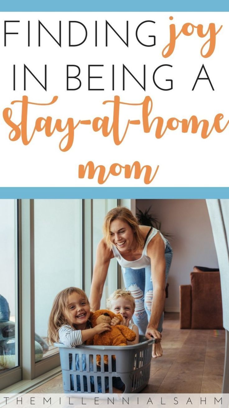 how to be a stay at home mom on finding the joy in being a stay at home mom the millennial sahm mom motivation stay at home mom happy mom