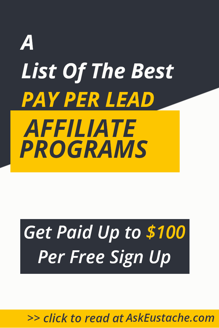 best paid affiliate programs on best pay per lead affiliate programs get paid up to 100 per free sign up affiliate programs affiliate affiliate marketing programs