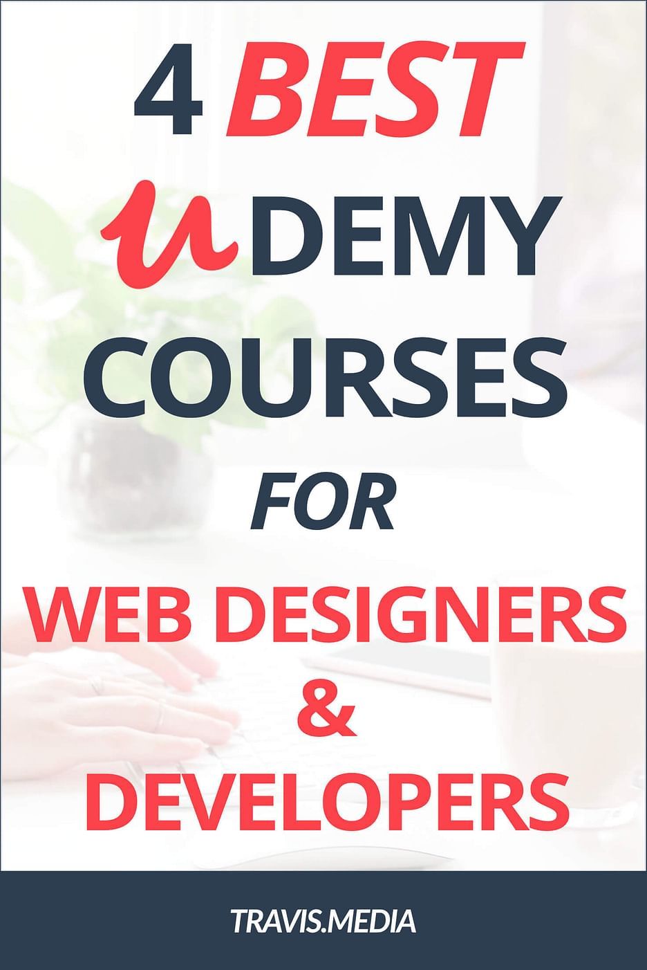 web development courses on the 4 best udemy courses for web developers and designers learn web development web development course web development