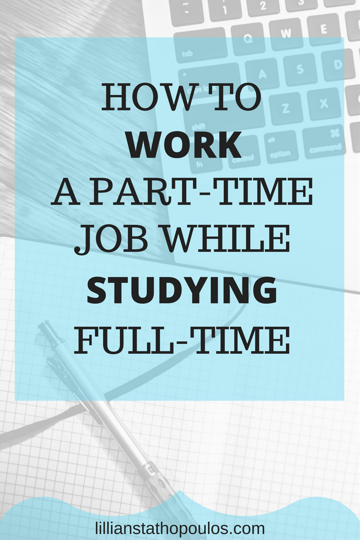 how to work a part time job while studying full time college study education college online education available jobs for college graduates on how to work a part time job while studying full time college study education college online education