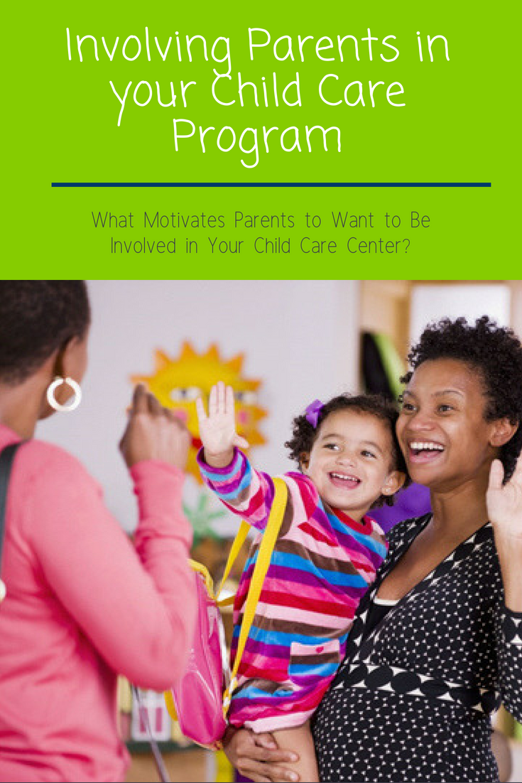 involving parents in your child care program what motivates parents childcare center childcare business childcare child care program on involving parents in your child care program what motivates parents childcare center childcare business childcare