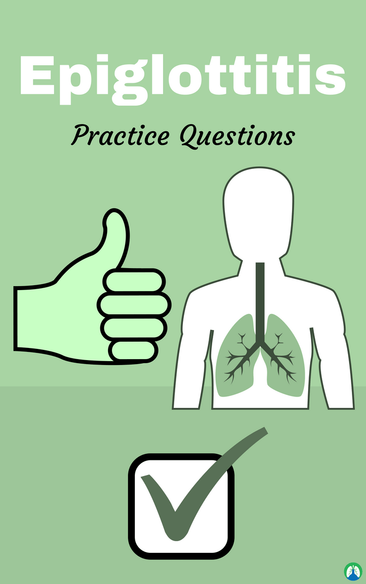 epiglottitis overview study guide and practice questions respiratory therapy student funny nurse quotes respiratory therapy respiratory therapist schools near me on epiglottitis overview study guide and practice questions respiratory therapy student funny nurse quotes respiratory therapy