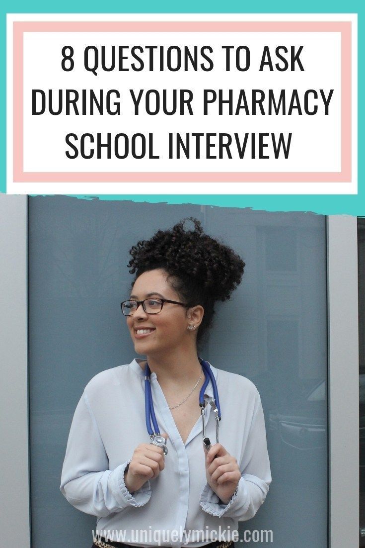 pharmacy technician school on 8 questions to ask during your pharmacy school interview uniquely mickie medical medical school interview school interview questions pharmacy school