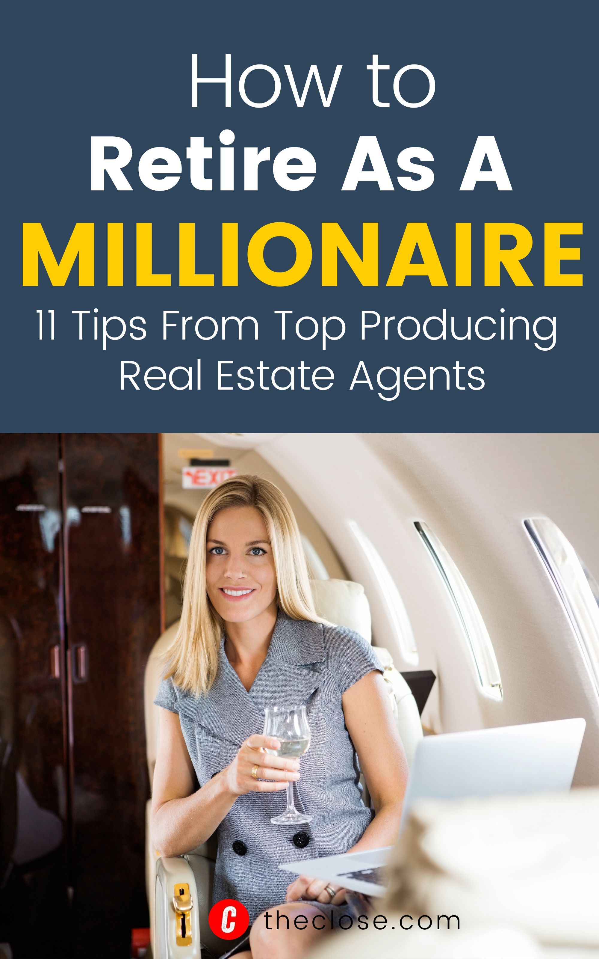 11 new real estate agent tips to retire as a millionaire at 50 the close real estate estate agent real estate agent best real estate agents on 11 new real estate agent tips to retire as a millionaire at 50 the close real estate estate agent real estate agent