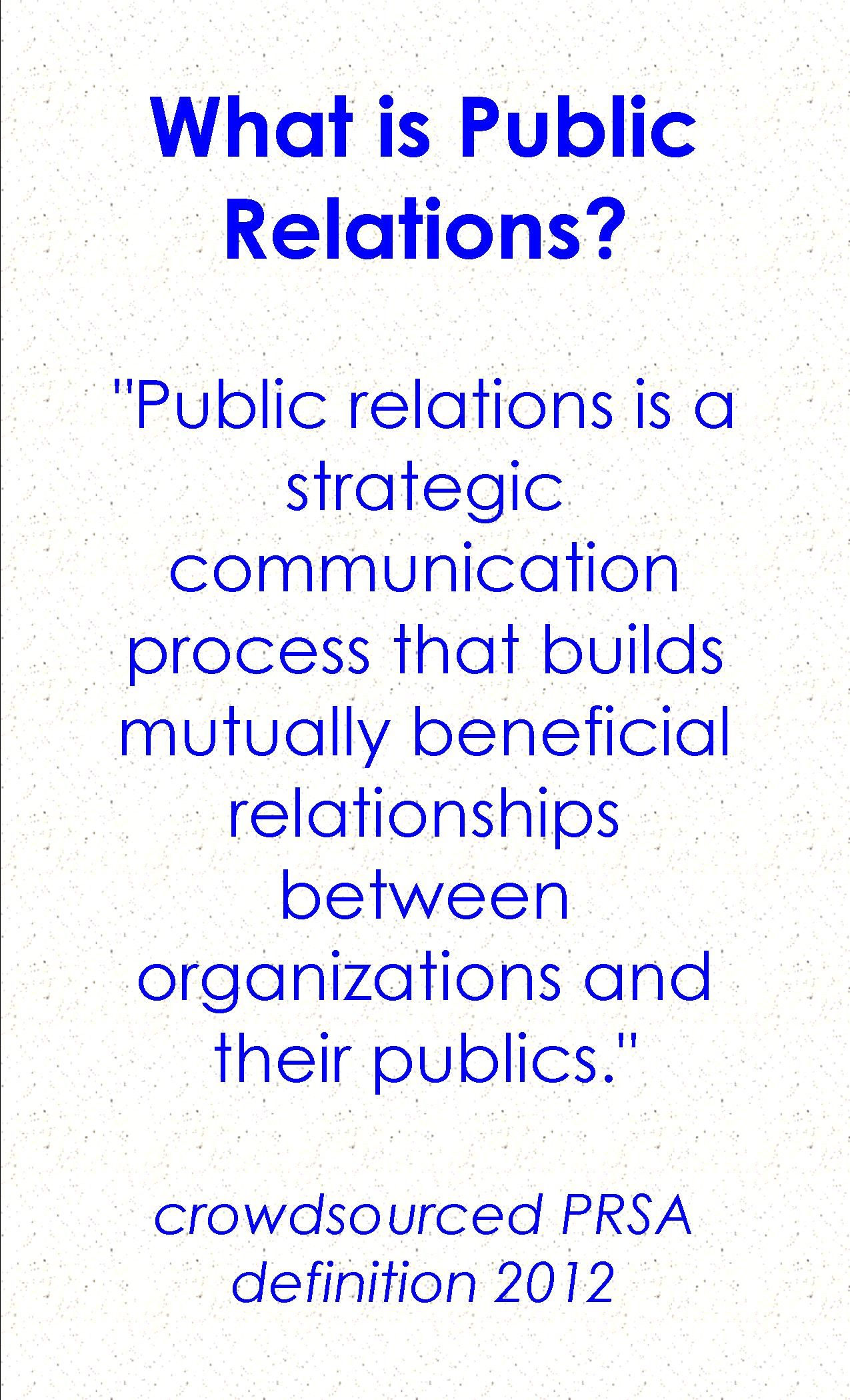 public relations major on the best and simplest definition of pr i ve seen people often ask me what pr is now i ll hav public relations quotes public relations public relations career
