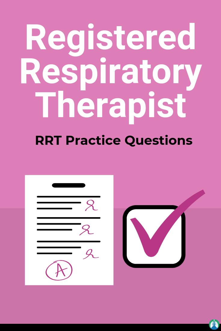 respiratory therapist online on registered respiratory therapist rrt practice questions and overview in 2021 registered respiratory therapist respiratory therapist respiratory