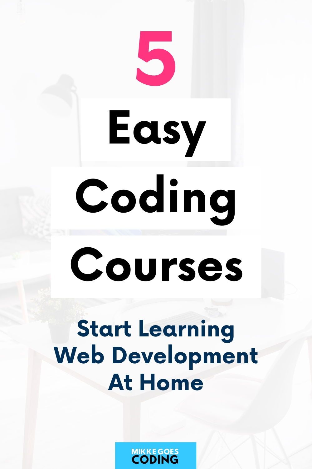 best web development course on 5 top web development courses for beginners in 2020 mikke goes learn web development web development course learn computer coding