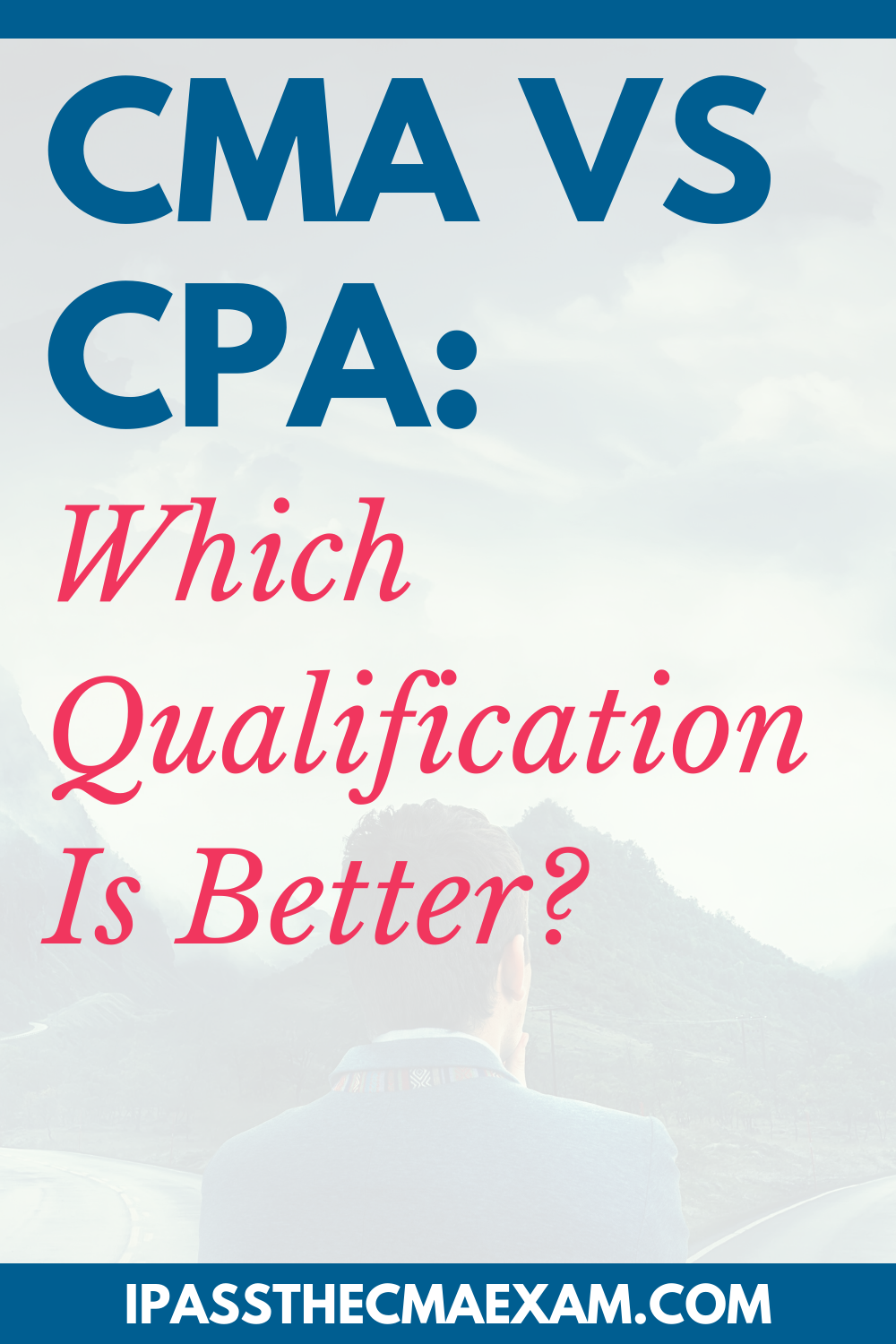how to become an accountant on cma vs cpa which qualification is better cpa exam motivation exam motivation accounting student
