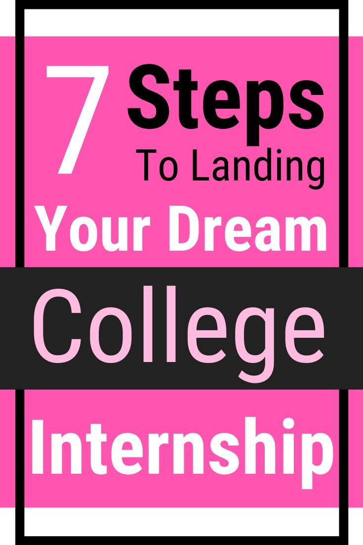 how to get an internship while in college on how to land your dream college internship dream college college internship internship