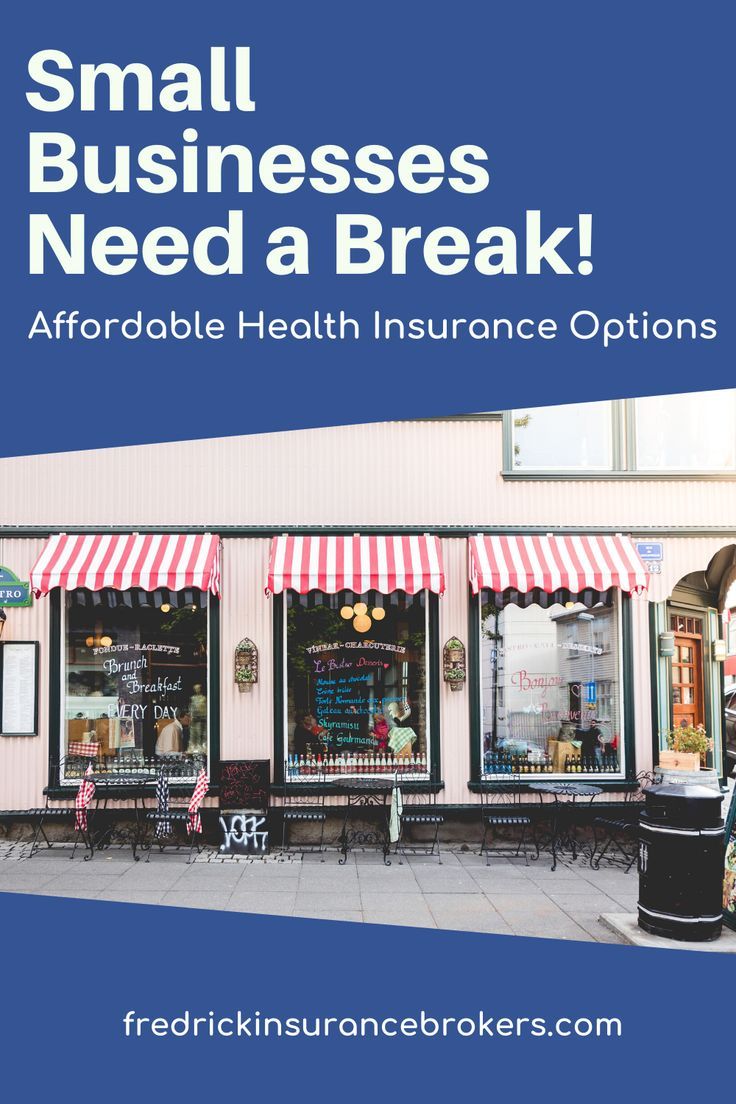 small businesses need a break frederick insurance affordable health insurance health insurance options affordable health healthcare for small business owners on small businesses need a break frederick insurance affordable health insurance health insurance options affordable health