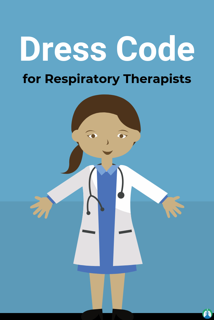 11 dress code requirements for respiratory therapists and nurses respiratory therapist respiratory therapy therapist respiratory therapist schools near me on 11 dress code requirements for respiratory therapists and nurses respiratory therapist respiratory therapy therapist