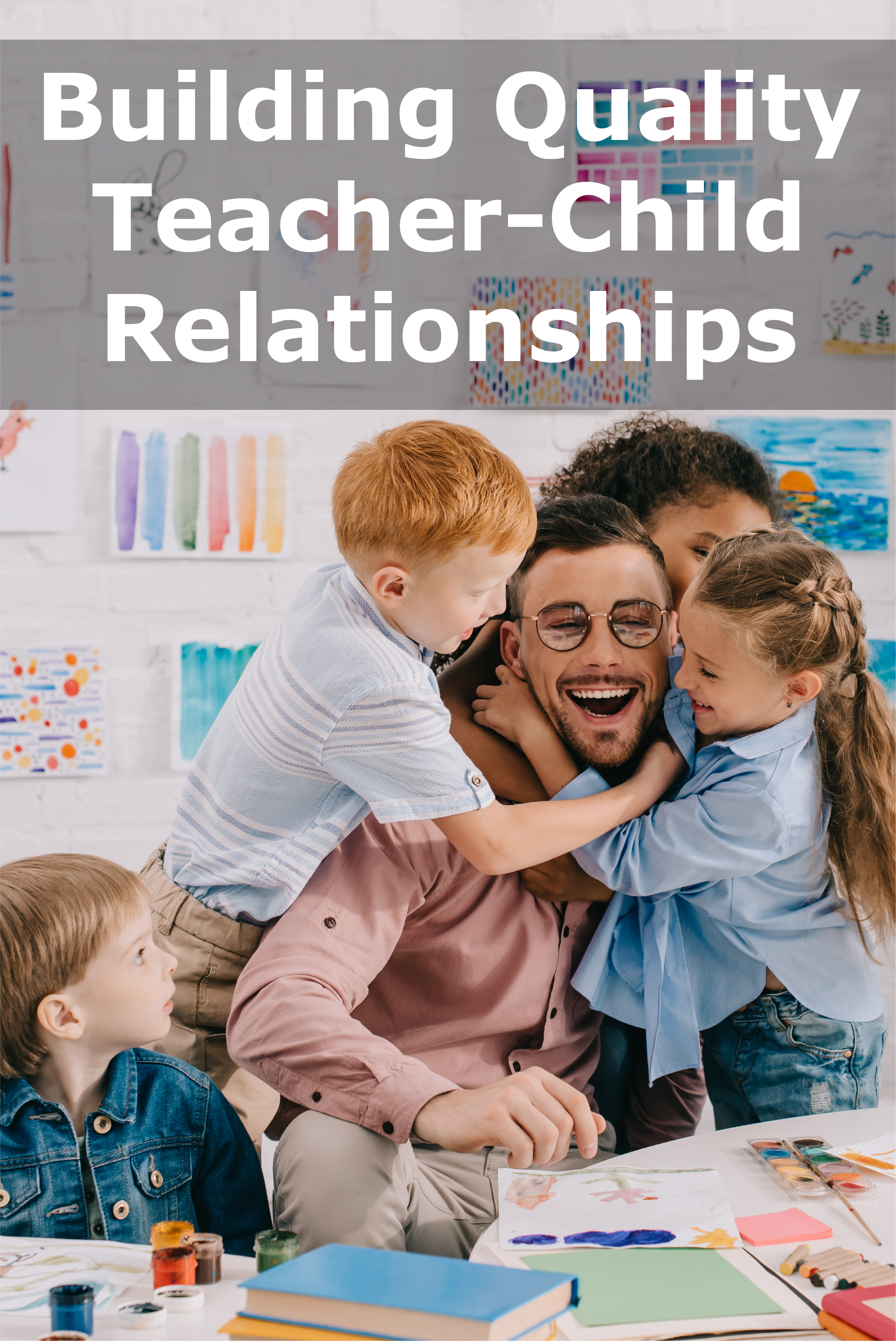 8 tips on how to build relationships with your children early childhood learning child care management teacher become a preschool teacher on 8 tips on how to build relationships with your children early childhood learning child care management teacher