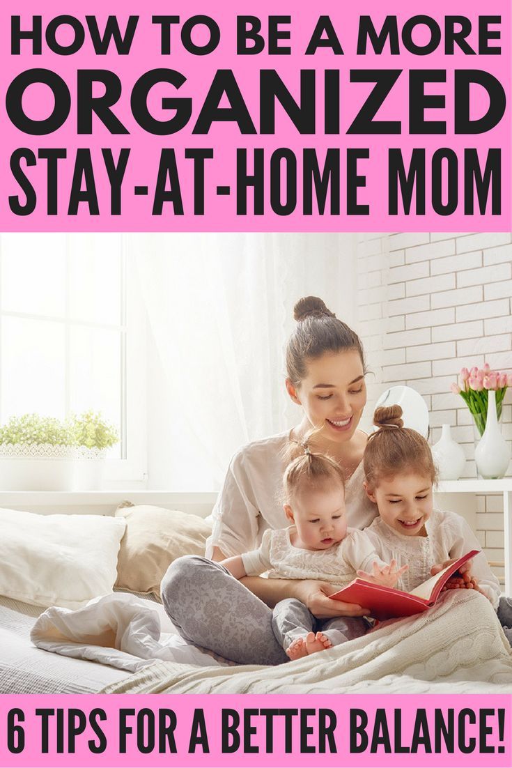 how to be a stay at home mom on how to be an organized stay at home mom 6 time management tips stay at home stay at home mom time management