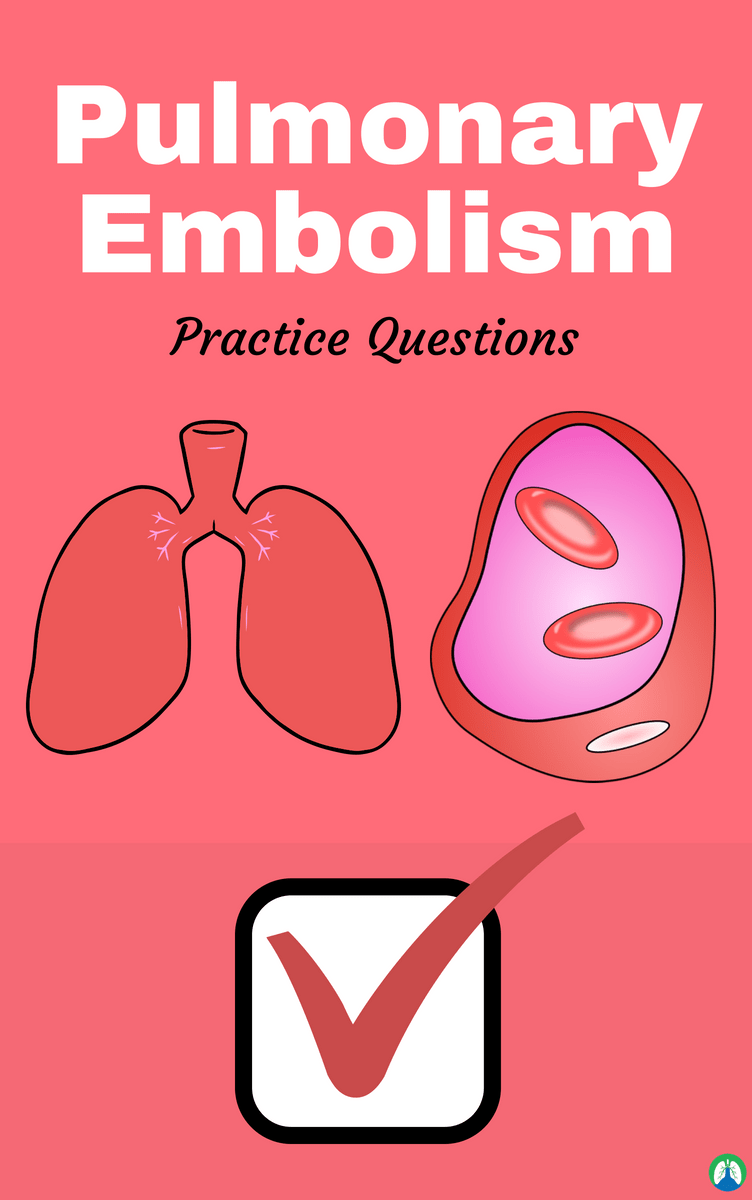 pulmonary embolism overview study guide and practice questions respiratory therapy student pulmonary embolism respiratory therapy notes respiratory therapist schools near me on pulmonary embolism overview study guide and practice questions respiratory therapy student pulmonary embolism respiratory therapy notes