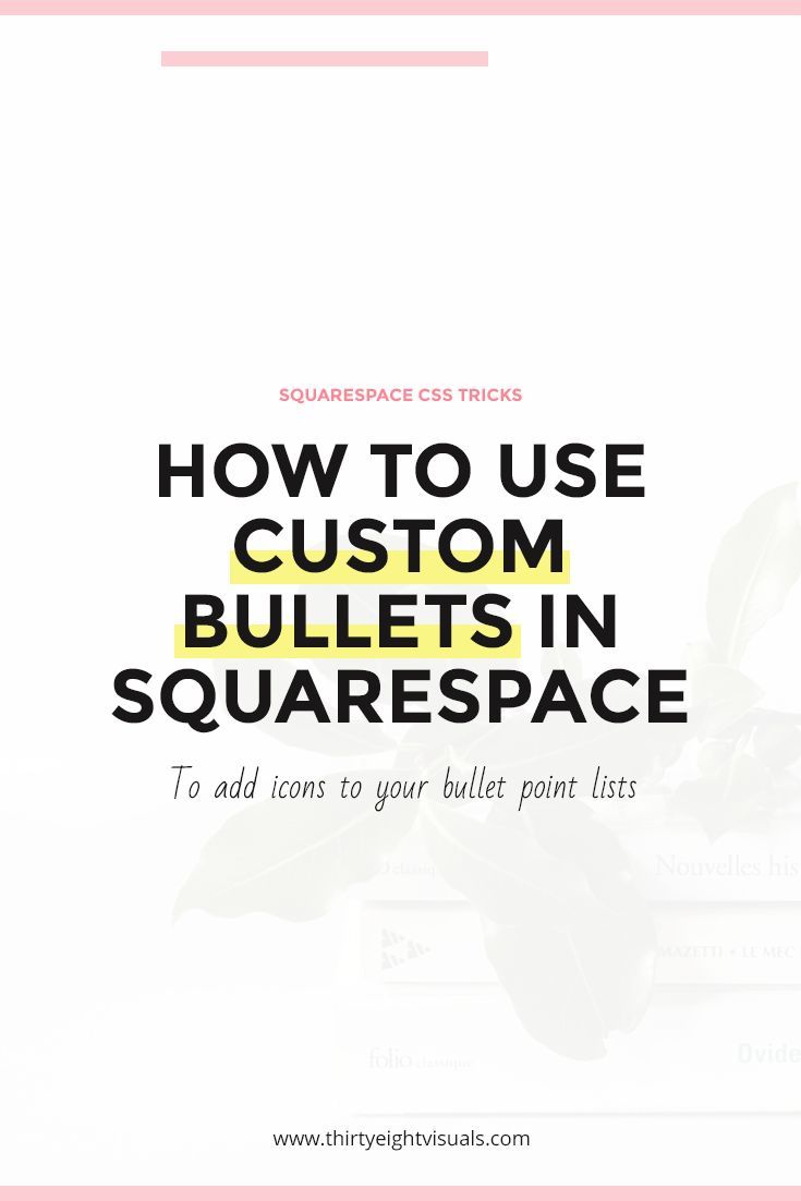 how to create a bullet point on updated how to use custom bullets points in squarespace squarespace small business website design squarespace design